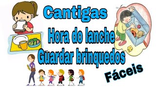 CANTIGAS PARA HORA DO LANCHE E GUARDAR BRINQUEDOS [upl. by Ydoow]