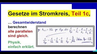 Gesetze im Stromkreis Teil 1c Parallelschaltung Berechnung der Widerstände alle gleich [upl. by Tobit]