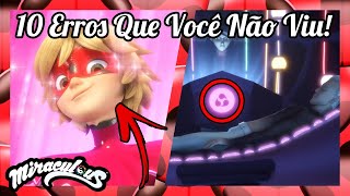 10 ERROS QUE VOCÊ NÃO VIU EM MIRACULOUS 4 [upl. by Cioffred]