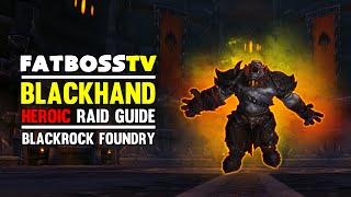 Blackhand Normal and Heroic Blackrock Foundry Guide  FATBOSS [upl. by Lady693]