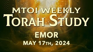 Emor  Leviticus 211 2423  MTOI Weekly Torah Study [upl. by Anidan]