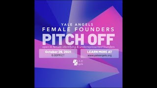 Yale Angels Pitch Off for Female amp Underrepresented Founders  October 26 2021 [upl. by Harrietta]