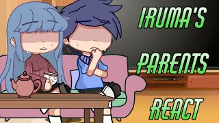 Irumas parents react to him  GCRV  Part 2 [upl. by Aisinut537]