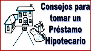 Préstamo Hipotecario  Qué tener en cuenta para tomar una hipoteca [upl. by Aralk]