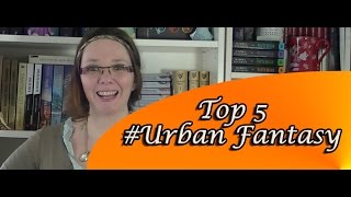 TOP 5 2  URBAN FANTASY  MAI 2015 [upl. by Drarehs38]