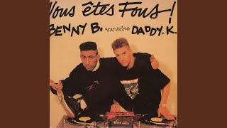 Vous êtes fous feat Daddy K Single edit [upl. by Eeliab]