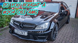 So You Bought A W204 C63 Amg All You Need To Know [upl. by Salokcin538]