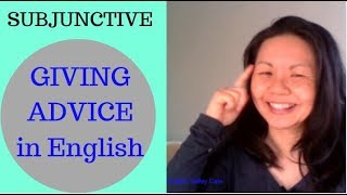 Giving Advice in English  Using Subjunctive in Spoken English  用英文提供建議 [upl. by Evot]