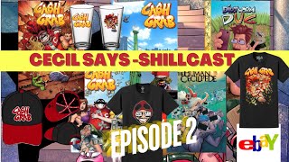 Cecil Says  Shillcast Episode 2 [upl. by Jeanette420]