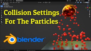 Collision Settings For Particle System  Blender 31 Tutorial [upl. by Libnah]