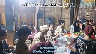 Jelang Hari H I Ibuibu Packing Kue Pengantin Mulai Dari Bolu amp Bangkebangke I Wedding Bahar amp Irma [upl. by Aynas599]