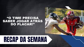 Semana 06  Recap da Semana do Futebol Americano no Brasil [upl. by Otreblasiul667]