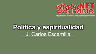 J Carlos Escamilla TEMA Politica y espiritualidad [upl. by Ynahpets]