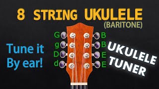 8 String Baritone Ukulele UKULELE Tuning Tuner [upl. by Roosnam105]