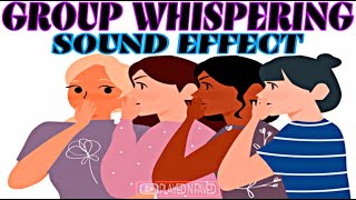 Group Whispering Sound Effect  Crowd Whispers Gossip Sounds  People Whisper Talking  Free To Use [upl. by Argile]