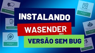 Como Instalar o WASENDER Versão PORTABLE  SEM BUGS de Forma Rápida e Segura wasender [upl. by Edrock]