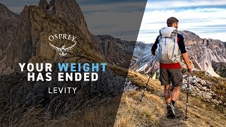 Osprey Levity  Your Weight Has Ended  Product Video [upl. by Tarah]