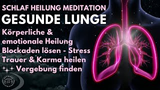 Heile amp stärke deine Lunge im Schlaf  Blockaden  Trauer  Karma  Vergebung 💫 Meditation  Chakra [upl. by Ettezoj]