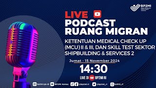 Ketentuan Medical Check Up MCU II amp III dan skill test sektor Shipbuilding amp Service 2 [upl. by Eibrab]