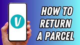 How To Return A Parcel On Vinted [upl. by Assirual]