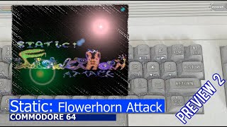 Commodore 64 Static Flowerhorn Attack preview 2 [upl. by Enelhtak]