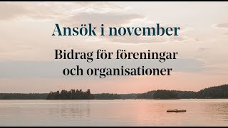 Ansök i november Bidrag för föreningar och organisationer [upl. by Onifled]