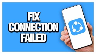 How To Fix And Solve SHAREit App Connection Failed [upl. by Rodmun]