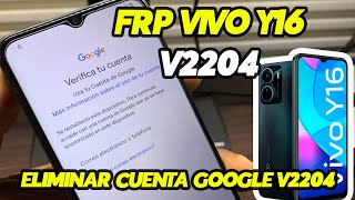 FRP BYPASS VIVO V2204⎪ELIMINAR CUENTA GOOGLE VIVO V2204 FRP Y16 SIN PC 2024 [upl. by Carny]