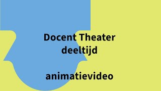 Docent Theater deeltijd animatievideo [upl. by Cruce]