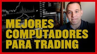 Mejores computadores para el trading [upl. by Shaikh]