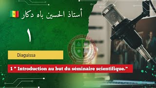 🟢🟥Première partie quot Introduction au but du séminaire scientifique [upl. by Esyle]