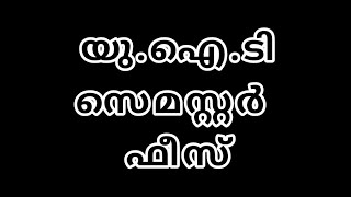 Kerala University UIT Centers UG PG Semester Fees [upl. by Jaye]