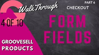 GrooveFunnels WalkThrough GrooveSell Products Checkout  Form Fields [upl. by Jaynell]