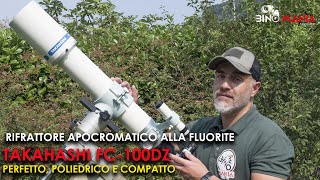 Telescopio Takahashi FC 100DZ doppietto alla fluorite perfetto poliedrico e compatto [upl. by Seema]