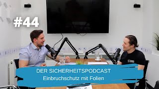 44  Einbruchschutz mit Folien  mit Jerome Bickel [upl. by Ark118]