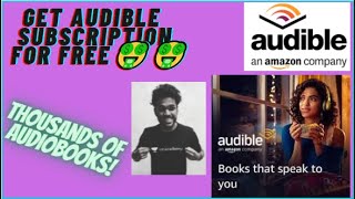 HOW TO GET FREE AUDIBLE SUBSCRIPTION [upl. by Nibot]