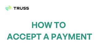 How To Accept A Payment in Truss  Truss Help Center [upl. by Hulbert]