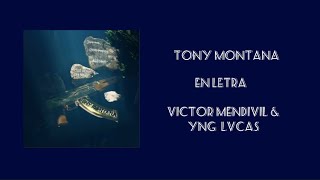 Tony Montana Víctor Mendivil amp YNG LVCAS En Letra [upl. by Nate]