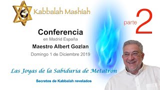 Conferencia de Albert Gozlan Las Joyas de la Sabiduría de Metatrón  parte 2 [upl. by D'Arcy]