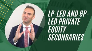 LPLed and GPLed Private Equity Secondaries [upl. by Rebeka720]