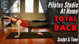 Pilates for Total Back  A Pilates Sculpt amp Tone Workout [upl. by Eilyak]