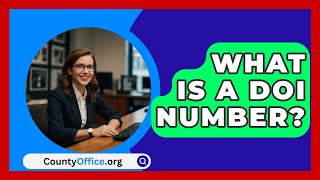 What Is a DOI Number  CountyOfficeorg [upl. by Angelina]