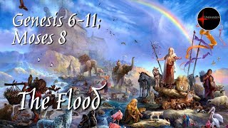 Come Follow Me  Genesis 611 Moses 8 quotThe Floodquot [upl. by Yesrej9]