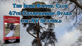 The IKC 47th Championship Stake for AV Spaniels DVD Preview [upl. by Malka947]