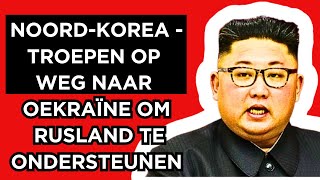 🔴NoordKorea  Troepen op weg naar Oekraïne om Rusland te steunen [upl. by Dinesh785]