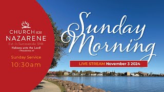 Summerside Church of The Nazarene  LIVE STREAM  Nov 324 1030am [upl. by Eolcin394]