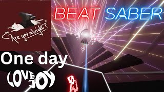 One Day by Lovejoy in Beat Saber [upl. by Aihsened]