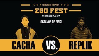 CACHA VS REPLIK  OCTAVOS DE FINAL  EGO FEST MDP 211017 [upl. by Ilanos]