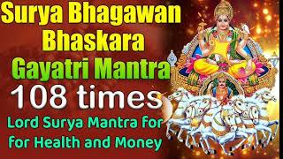 🌄Surya Gayatri Mantra 108 Times  For Health And Money Attraction 🌅🤗🌄🤑 [upl. by Ativak]