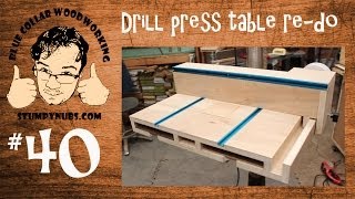 SWEET Homemade drill press table with TStyle fence and dust collection Stumpy Nubs Woodworking 40 [upl. by Reeva]